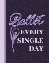 Ballet Every Single Day