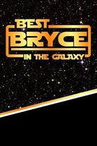 The Best Bryce in the Galaxy