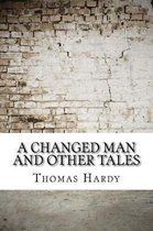 A Changed Man and Other Tales