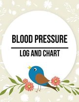 Blood Pressure Log and Chart: Bird Design Blood Pressure Log Book with Blood Pressure Chart for Daily Personal Record and your health Monitor Tracking Numbers of Blood Pressure