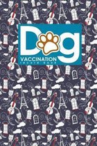 Dog Vaccination Record Book