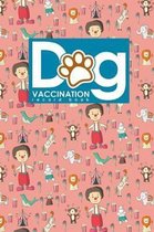 Dog Vaccination Record Book