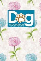 Dog Vaccination Record Book