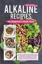 Alkaline Recipes for Beginners Made Easy