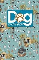 Dog Vaccination Record Book