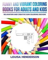 Funny and Vibrant Coloring Books for Adults and Kids