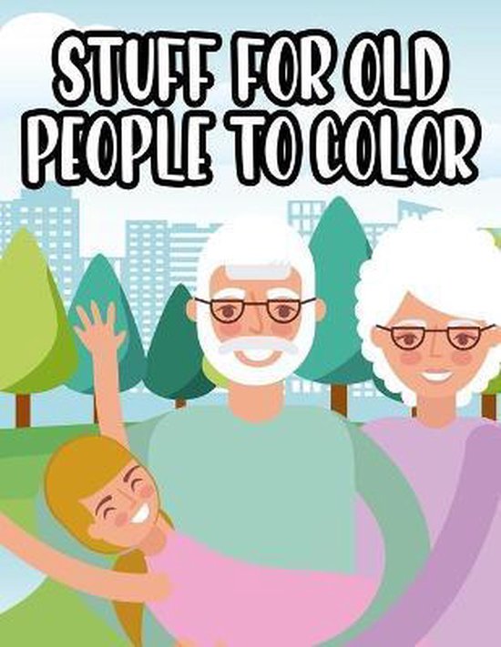 Stuff For Old People To Color - cover