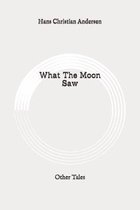 What The Moon Saw: Other Tales