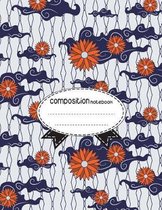 Composition Notebook, 8.5 x 11, 110 pages: Flowers Cloud