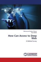 How Can Access to Deep Web