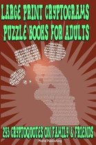 Large Print Cryptograms Puzzle Books for Adults: 293 Cryptoquotes on Family & Friends