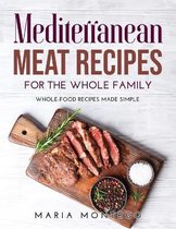 Mediterranean Meat Recipes for the Whole Family