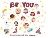 Be You- Be You