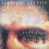 Straitjacket Fits – Melt