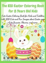 The BIG Easter Coloring Book for 8 Years Old Kids