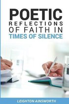 Poetic Reflections of Faith in Times of Silence