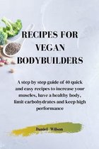 Recipes for Vegan Bodybuilders