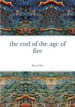 The End of the Age of Fire