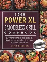 Cooking With Power XL Smokeless Grill: Collection Of Mouthwatering Indoor  Grill Recipes You Can Try: Smokeless Grill Dessert Recipes (Paperback)