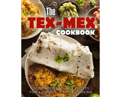 The Tex Mex Cookbook