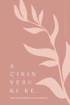 A Cikin Yesu ki ke