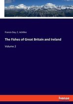 The Fishes of Great Britain and Ireland