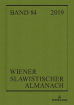 Wiener Slawistischer Almanach 84 - Wiener Slawistischer Almanach Band 84/2019