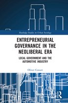Routledge Studies in Urban Sociology - Entrepreneurial Governance in the Neoliberal Era