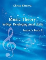 Music Theory Solfege, Developing Aural Skills Book 2 Teacher's Book