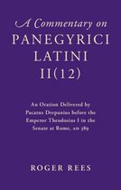 A Commentary on Panegyrici Latini II(12)