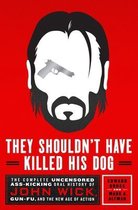 They Shouldn't Have Killed His Dog