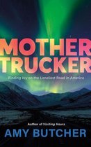 Mothertrucker: A Memoir