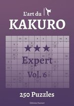 L'Art Du Kakuro- L'art du Kakuro Expert Vol.6