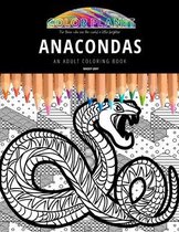 Anacondas: AN ADULT COLORING BOOK