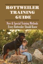 Rottweiler Training Guide: New & Special Training Methods Every Rottweiler Should Know