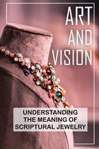 Art And Vision: Understanding The Meaning Of Scriptural Jewelry