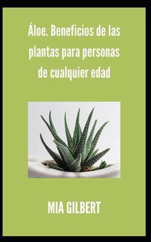 Áloe. Beneficios de las plantas para personas de cualquier  ... - cover
