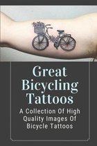 Great Bicycling Tattoos: A Collection Of High Quality Images Of Bicycle Tattoos