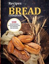 Recipes Of Bread Cookbook