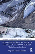 Routledge Interdisciplinary Perspectives on Literature- Commodifying Violence in Literature and on Screen