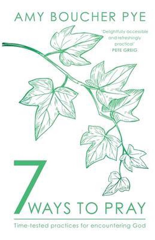 7 Ways to Pray | 9780281084968 | Amy Boucher Pye | Boeken | bol