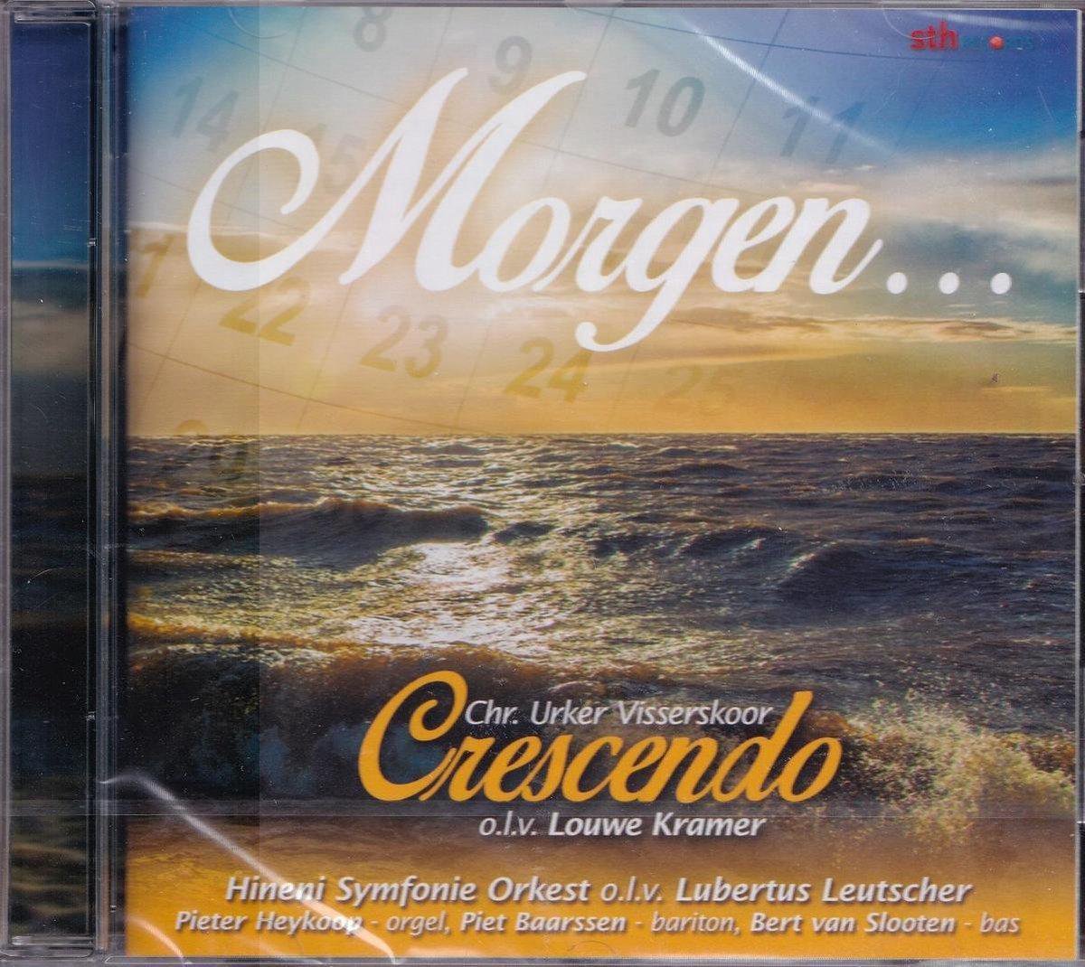 Morgen - Chr. Urker Visserskoor Crescendo o.l.v. Louwe Kramer