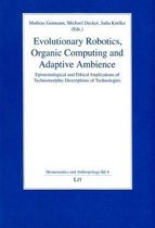 Evolutionary Robotics, Organic Computing and Adaptive Ambience