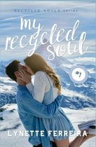 My Recycled Soul (Recycled Souls Book One)