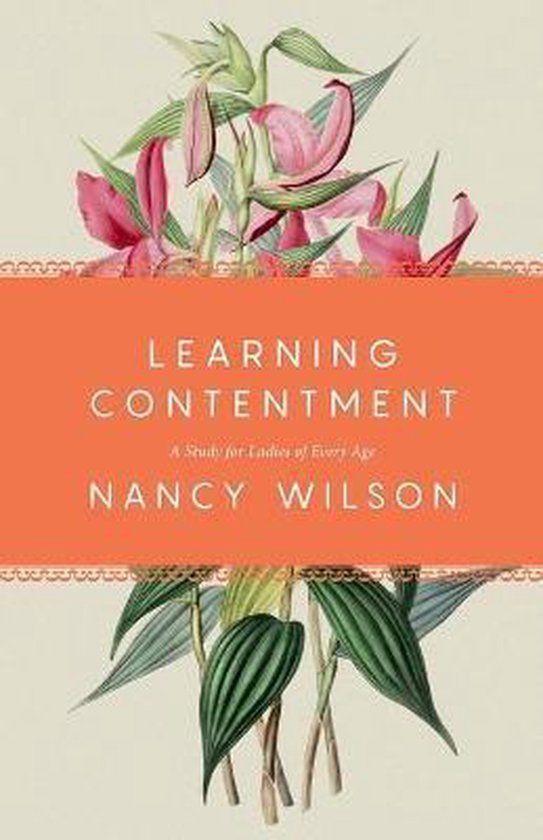 Livre 'Learning Contentment' de Nancy Wilson avec une bande orange portant le titre et une aquarelle de fleurs et feuilles roses et vertes.