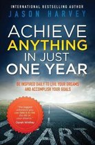 Achieve Anything In Just One Year Be Ins