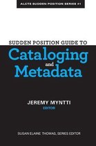 Sudden Position Guide to Cataloging & Metadata