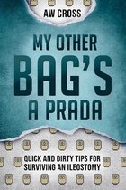 Quick and Dirty Tips for Surviving- My Other Bag's a Prada