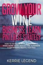 Grow Your Wine Business: Learn Pinterest Strategy