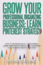 Grow Your Professional Organizing Business: Learn Pinterest Strategy
